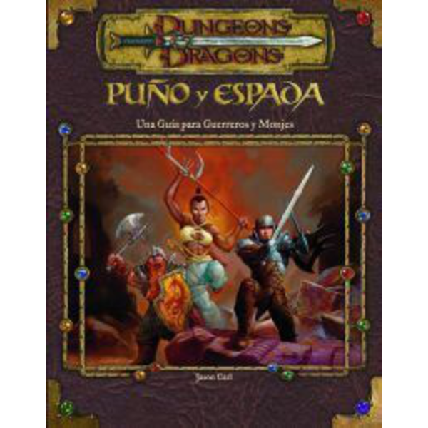 D&D PUÑO Y ESPADA:GUERREROS Y MONJES              